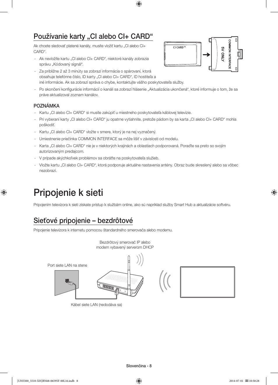 Pripojenie k sieti, Používanie karty „ci alebo ci+ card, Sieťové pripojenie – bezdrôtové | Samsung UE40H5500AW User Manual | Page 148 / 321