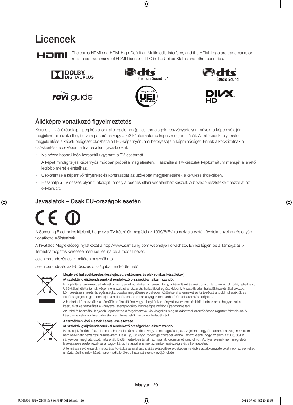 Licencek, Állóképre vonatkozó figyelmeztetés, Javaslatok – csak eu-országok esetén | Samsung UE40H5500AW User Manual | Page 40 / 321