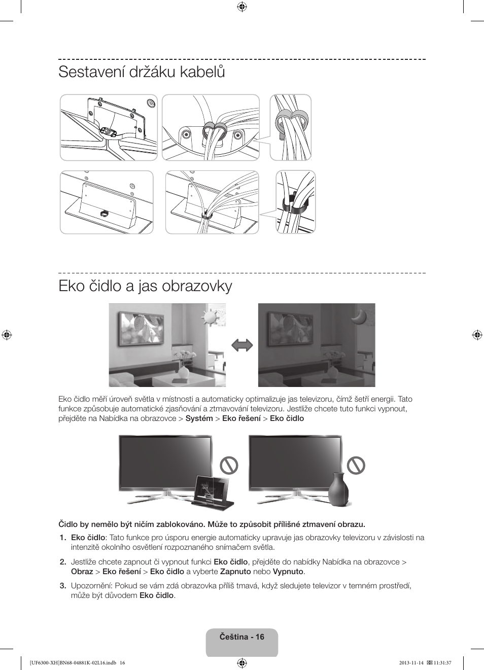 Sestavení držáku kabelů eko čidlo a jas obrazovky | Samsung UE60F6300AW User Manual | Page 124 / 289