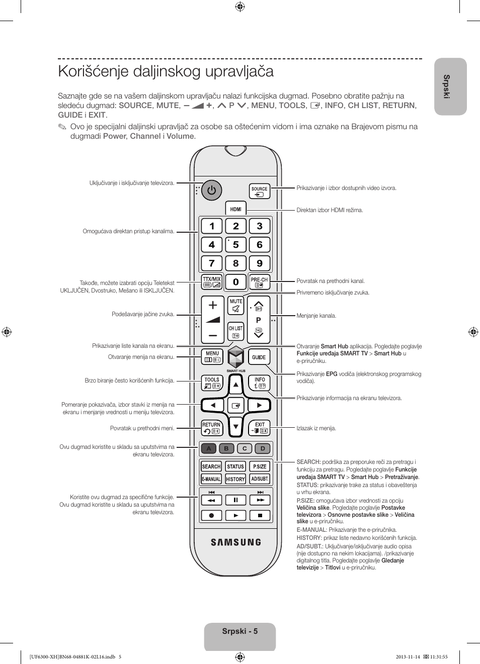 Korišćenje daljinskog upravljača | Samsung UE60F6300AW User Manual | Page 167 / 289