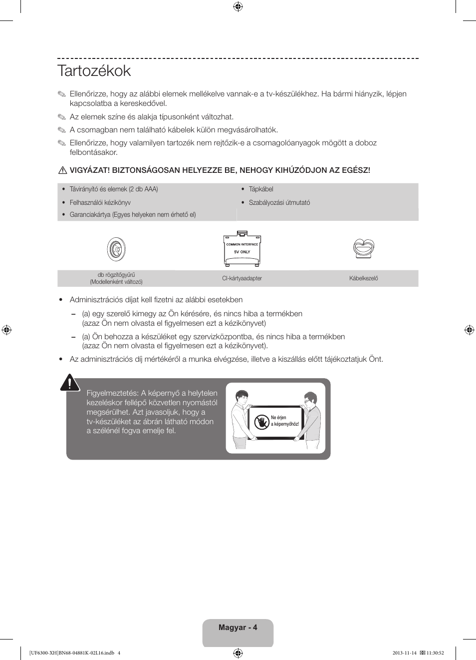 Tartozékok | Samsung UE60F6300AW User Manual | Page 22 / 289