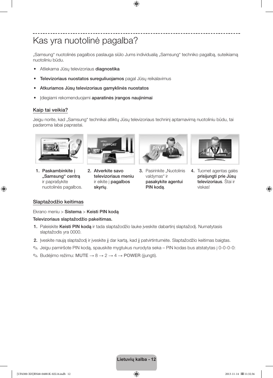 Kas yra nuotolinė pagalba | Samsung UE60F6300AW User Manual | Page 264 / 289
