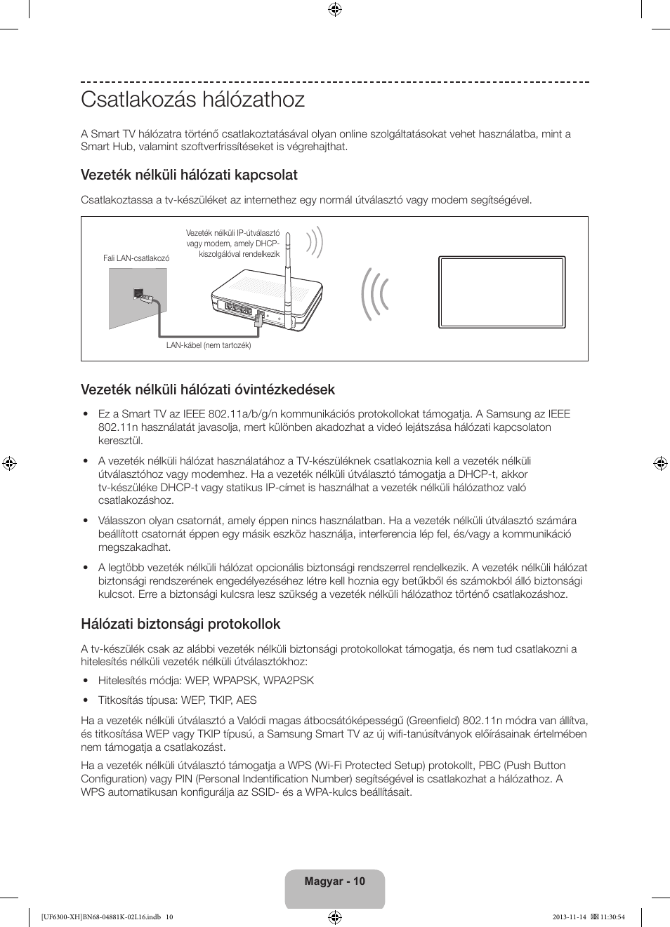 Csatlakozás hálózathoz, Vezeték nélküli hálózati kapcsolat, Vezeték nélküli hálózati óvintézkedések | Hálózati biztonsági protokollok | Samsung UE60F6300AW User Manual | Page 28 / 289