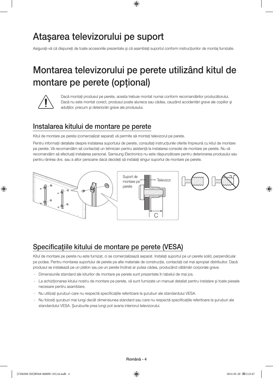 Ataşarea televizorului pe suport, Instalarea kitului de montare pe perete, Specificaţiile kitului de montare pe perete (vesa) | Samsung UE40H6640SL User Manual | Page 180 / 353