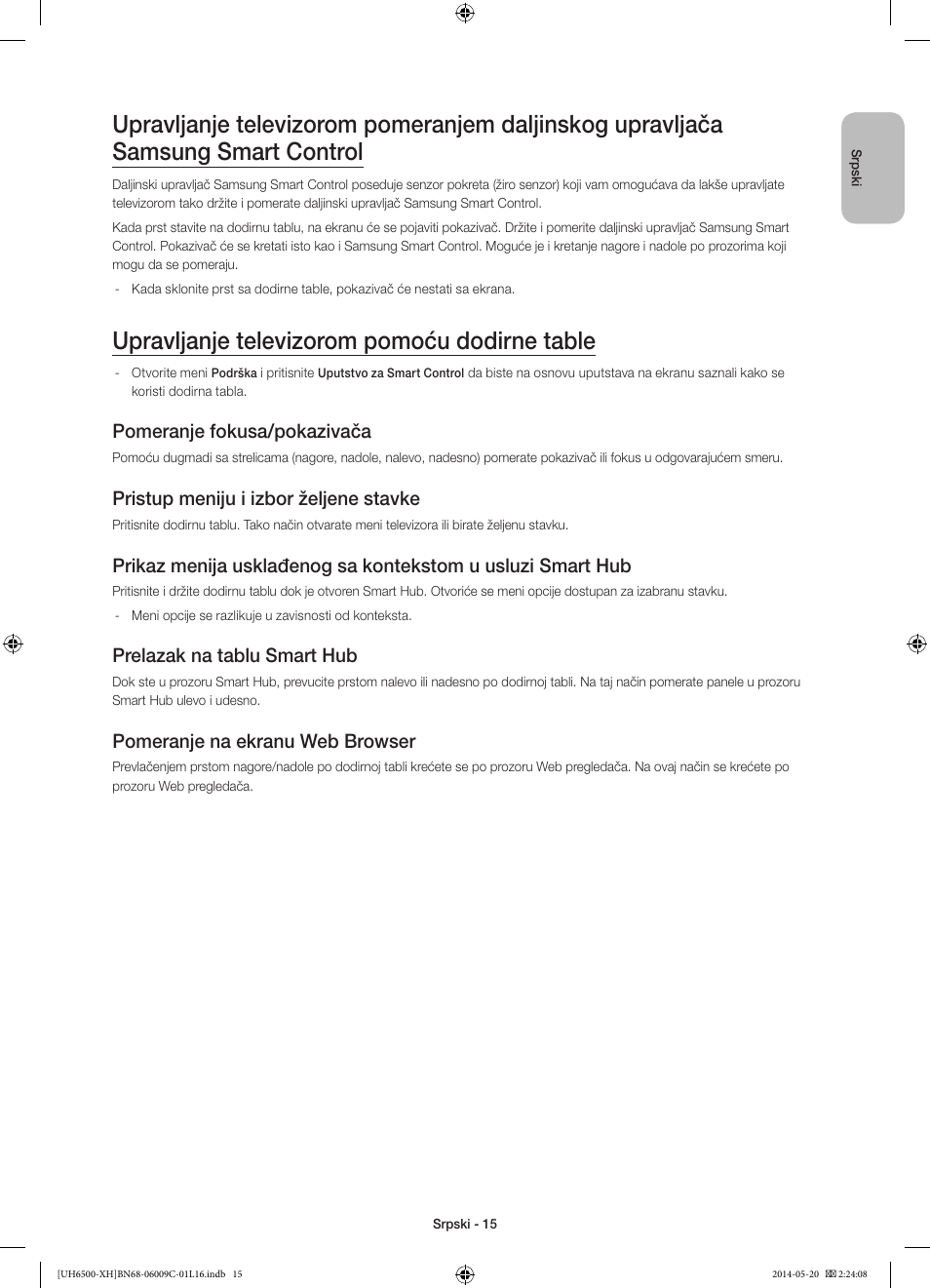 Upravljanje televizorom pomoću dodirne table, Pomeranje fokusa/pokazivača, Pristup meniju i izbor željene stavke | Prelazak na tablu smart hub, Pomeranje na ekranu web browser | Samsung UE40H6640SL User Manual | Page 213 / 353