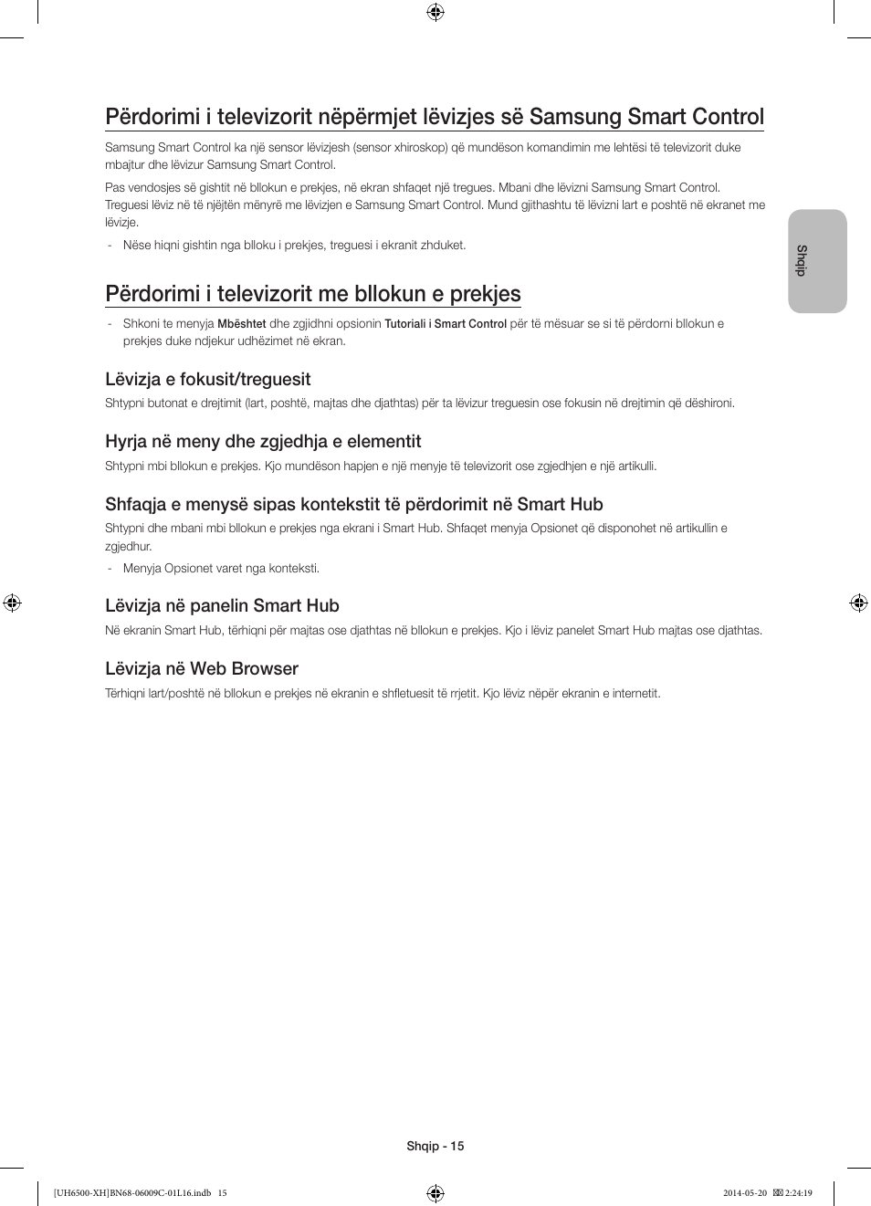 Përdorimi i televizorit me bllokun e prekjes, Lëvizja e fokusit/treguesit, Hyrja në meny dhe zgjedhja e elementit | Lëvizja në panelin smart hub, Lëvizja në web browser | Samsung UE40H6640SL User Manual | Page 235 / 353