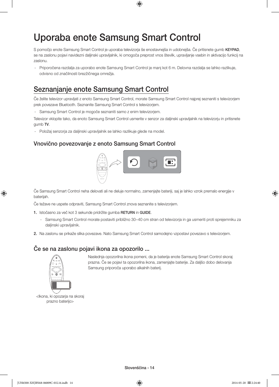 Vnovično povezovanje z enoto samsung smart control, Če se na zaslonu pojavi ikona za opozorilo | Samsung UE40H6640SL User Manual | Page 278 / 353