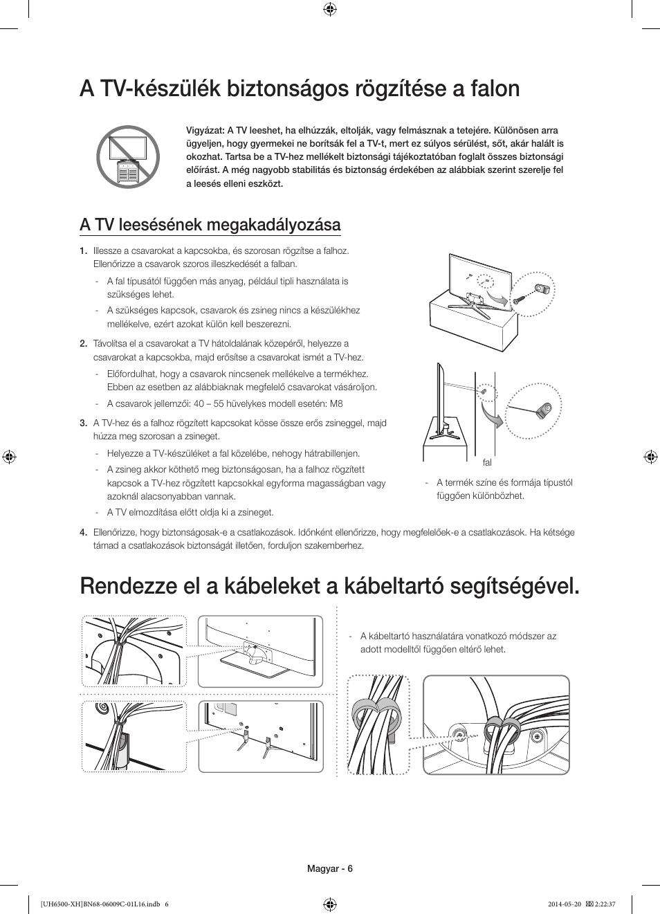 A tv-készülék biztonságos rögzítése a falon, Rendezze el a kábeleket a kábeltartó segítségével, A tv leesésének megakadályozása | Samsung UE40H6640SL User Manual | Page 28 / 353