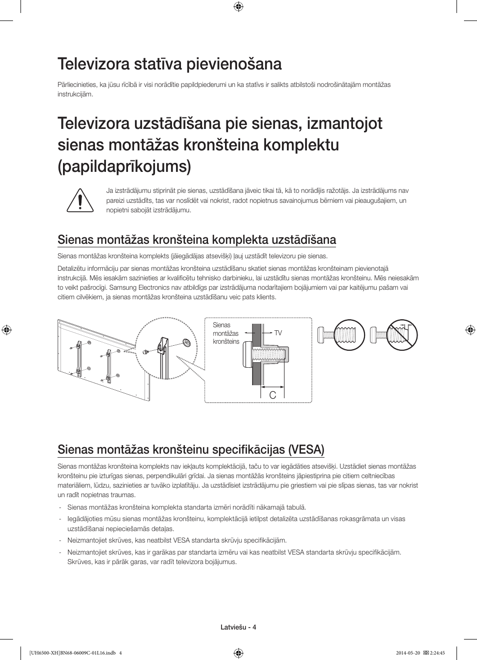 Televizora statīva pievienošana, Sienas montāžas kronšteina komplekta uzstādīšana, Sienas montāžas kronšteinu specifikācijas (vesa) | Samsung UE40H6640SL User Manual | Page 290 / 353