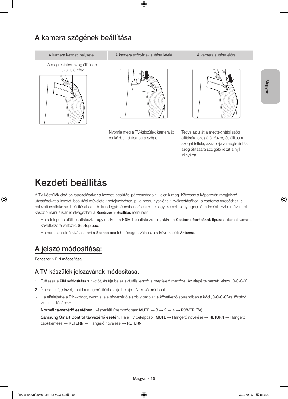 Kezdeti beállítás, A kamera szögének beállítása, A jelszó módosítása | A tv-készülék jelszavának módosítása | Samsung UE65HU8500L User Manual | Page 39 / 386