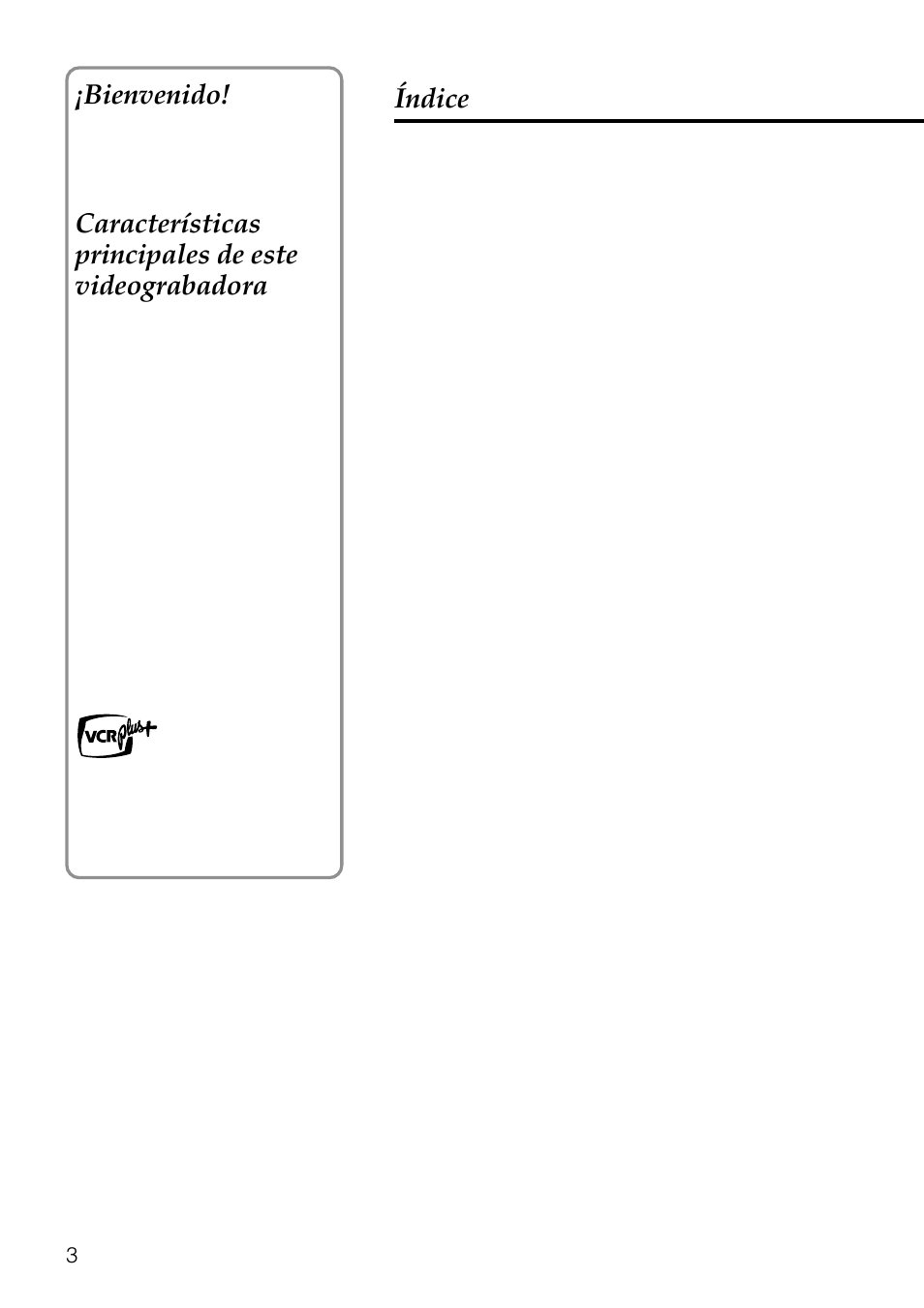 Bienvenido, Características principales de este videograbadora, Índice | Aiwa HV-FX8100U User Manual | Page 49 / 116