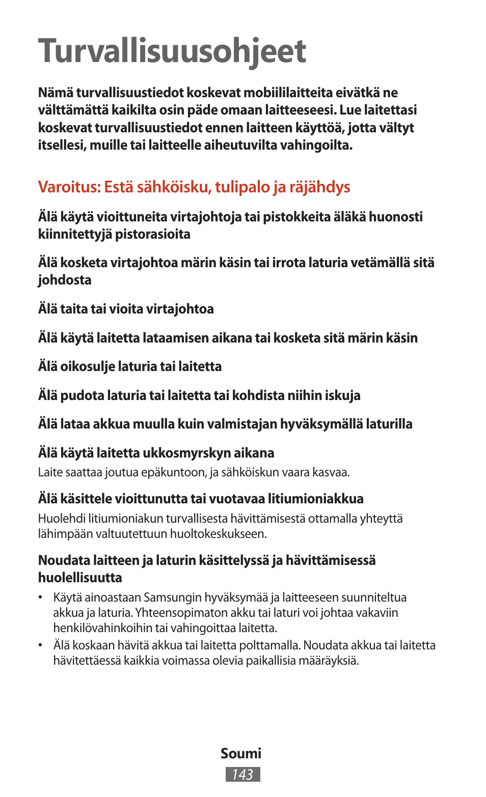 Soumi, Turvallisuusohjeet, Varoitus: estä sähköisku, tulipalo ja räjähdys | Samsung SM-T211 User Manual | Page 144 / 476