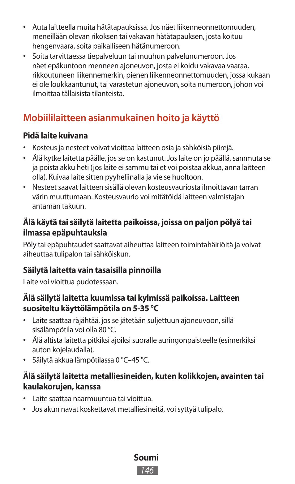 Mobiililaitteen asianmukainen hoito ja käyttö | Samsung SM-T211 User Manual | Page 147 / 476