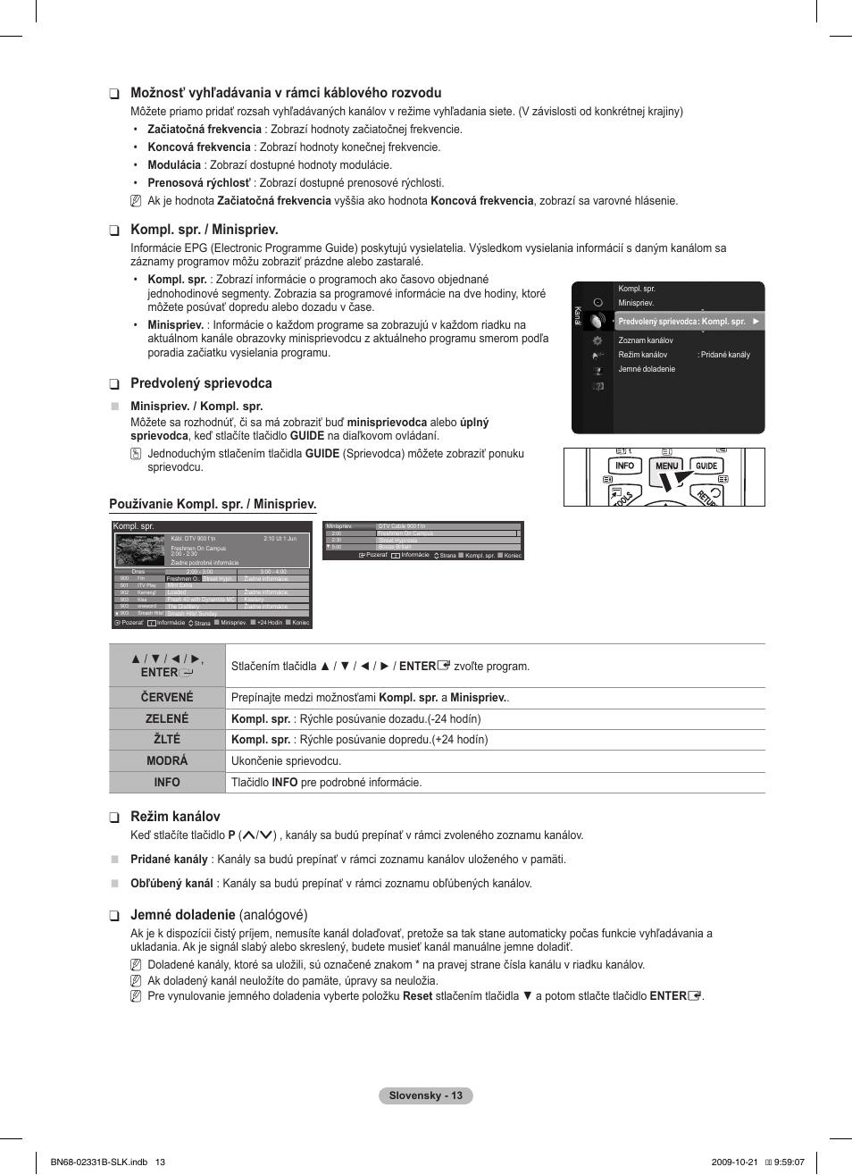 Možnosť vyhľadávania v rámci káblového rozvodu, Kompl. spr. / minispriev, Predvolený sprievodca | Režim kanálov, Jemné doladenie ❑ (analógové), Používanie kompl. spr. / minispriev | Samsung PS50B551T3W User Manual | Page 292 / 462