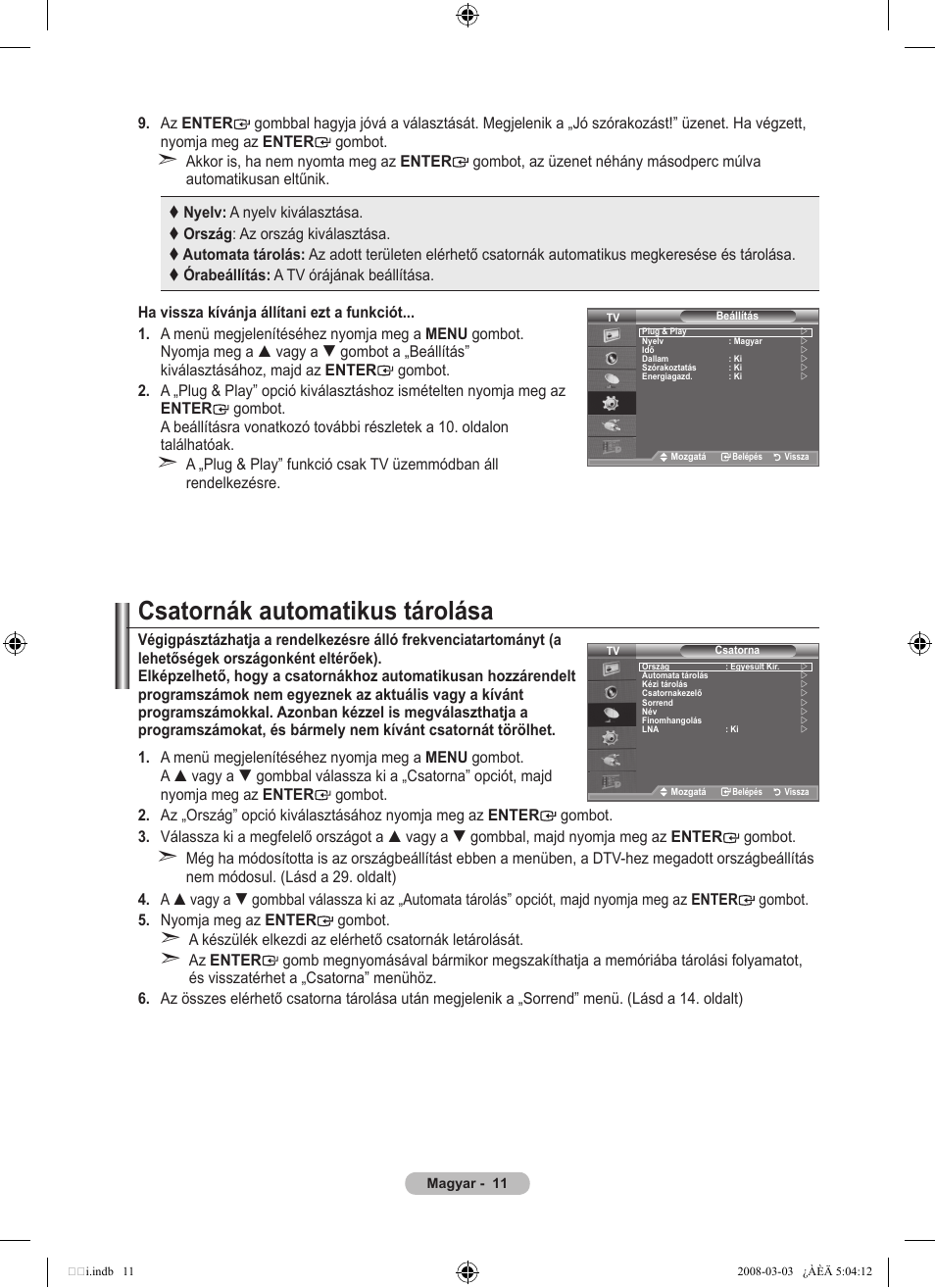 Csatornák automatikus tárolása | Samsung LE32A455C1D User Manual | Page 73 / 542