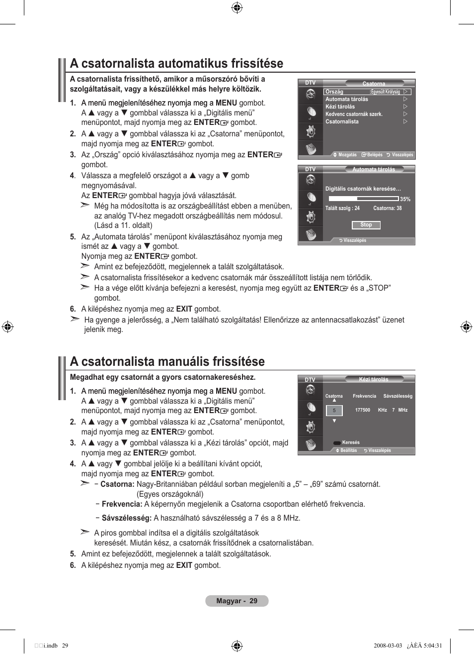 A csatornalista automatikus frissítése, A csatornalista manuális frissítése | Samsung LE32A455C1D User Manual | Page 91 / 542