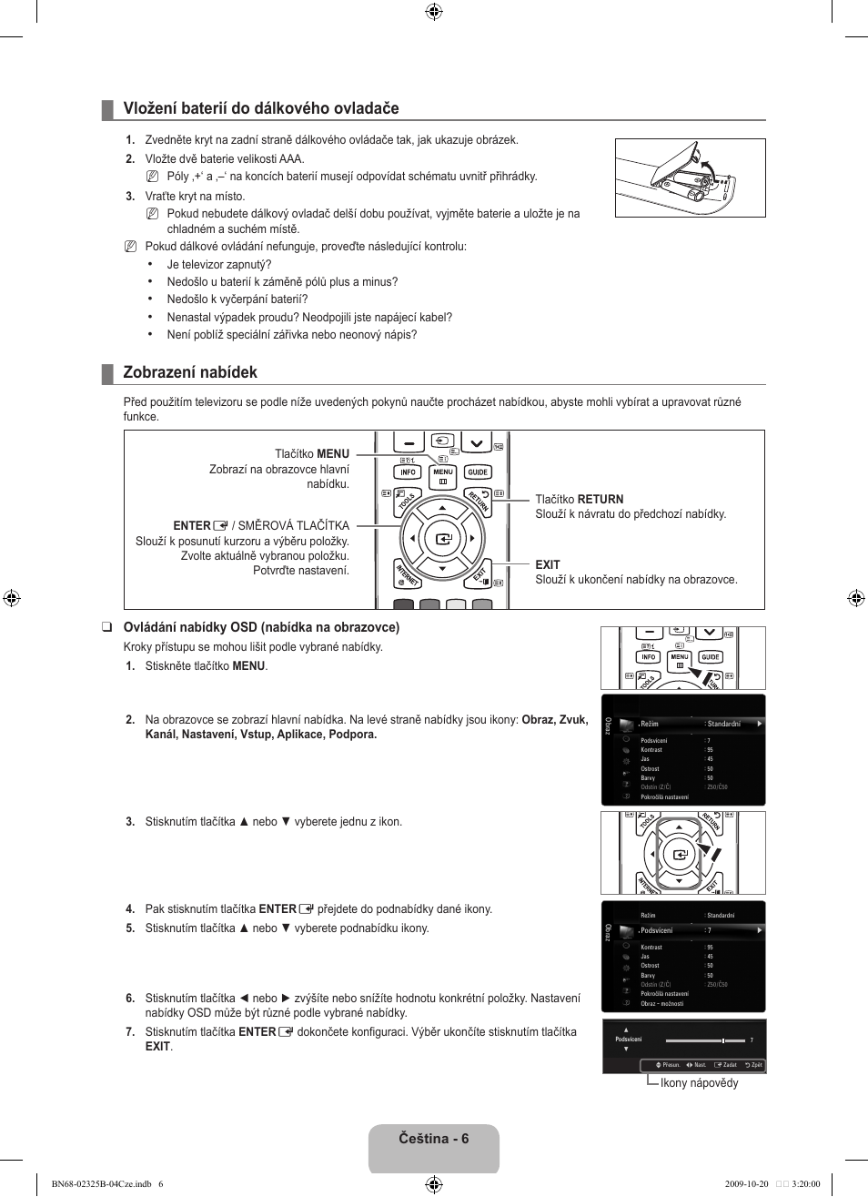 Operation, Vložení baterií do dálkového ovladače, Zobrazení nabídek | Čeština, Ovládání nabídky osd (nabídka na obrazovce) | Samsung LE37B650T2W User Manual | Page 416 / 680