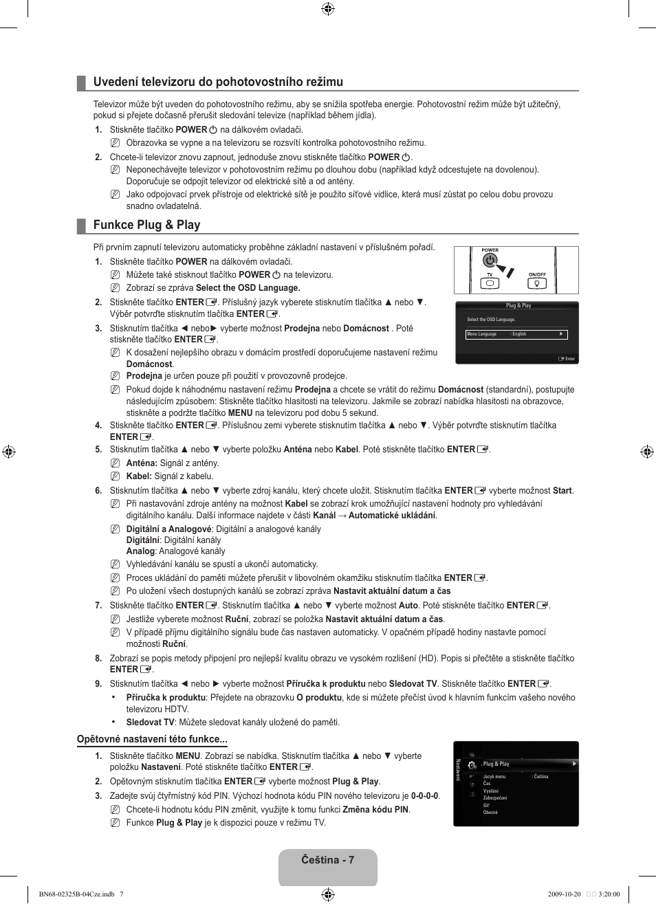 Uvedení televizoru do pohotovostního režimu, Funkce plug & play | Samsung LE37B650T2W User Manual | Page 417 / 680