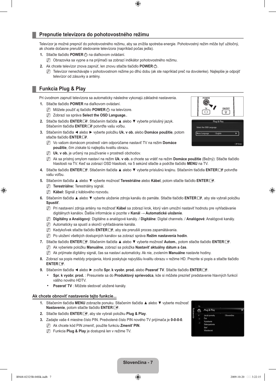 Prepnutie televízora do pohotovostného režimu, Funkcia plug & play | Samsung LE37B650T2W User Manual | Page 483 / 680