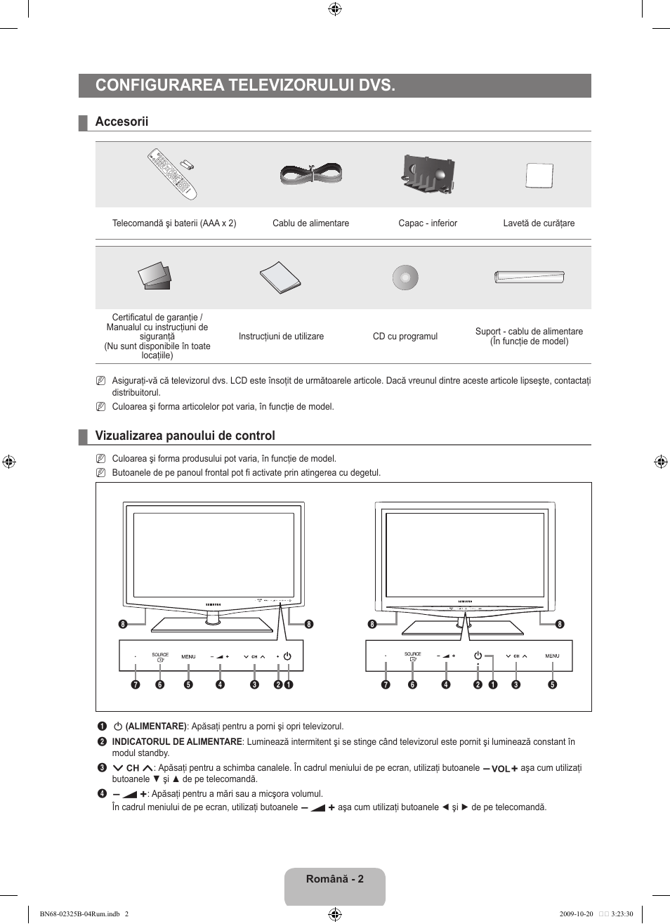 Configurarea televizorului dvs, Accesorii, Vizualizarea panoului de control | Samsung LE37B650T2W User Manual | Page 544 / 680