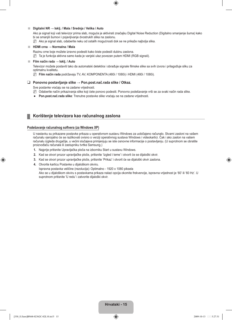 Korištenje televizora kao računalnog zaslona | Samsung LE32B541P7W User Manual | Page 197 / 368