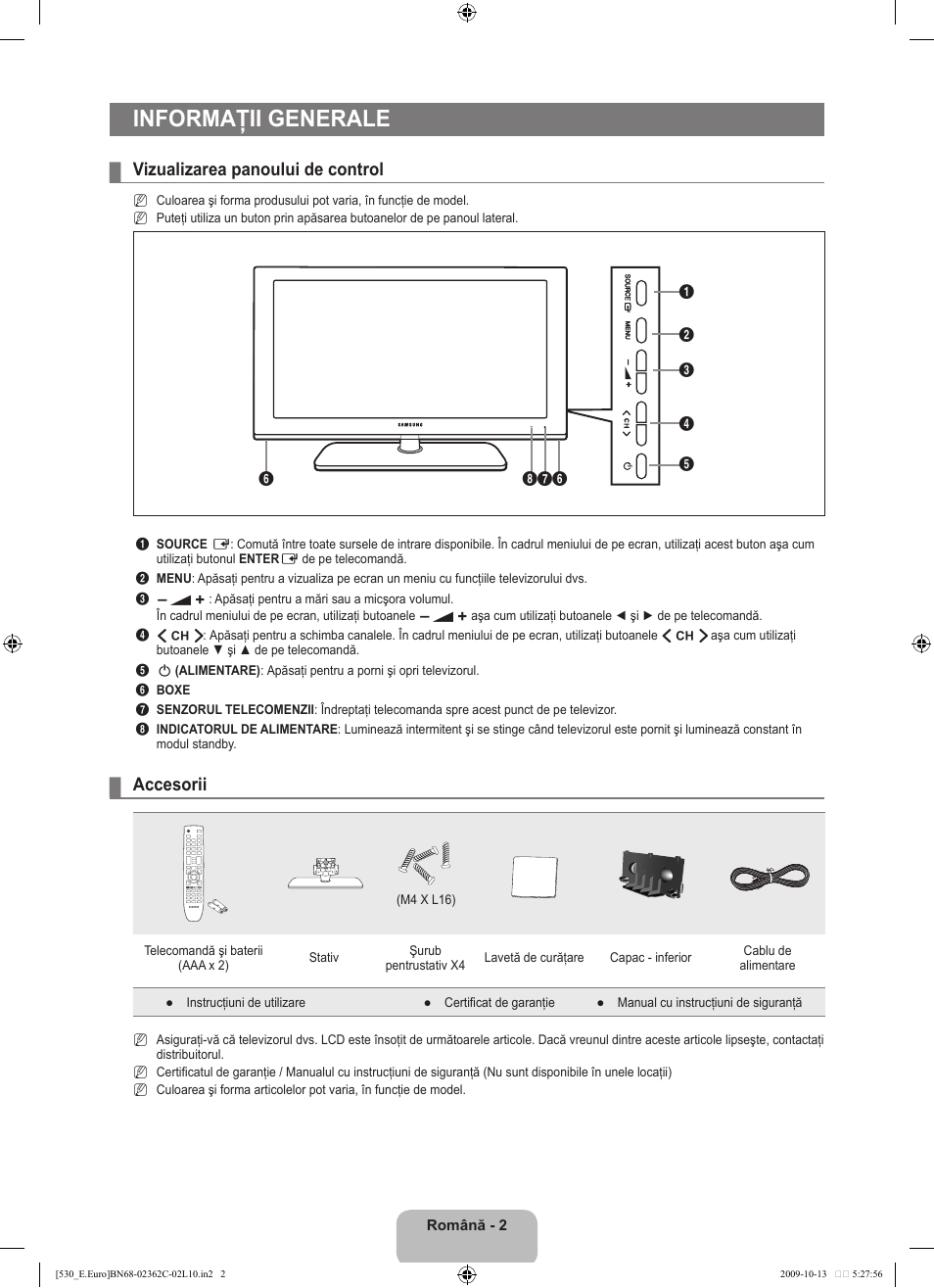 Informaţii generale, Vizualizarea panoului de control, Accesorii | Samsung LE32B541P7W User Manual | Page 292 / 368