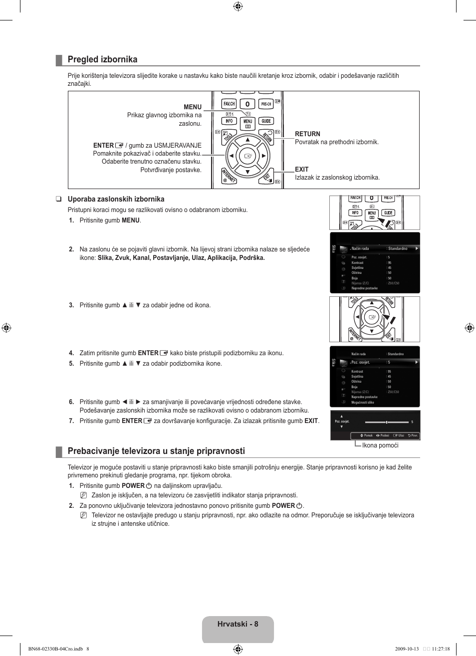 Pregled izbornika, Prebacivanje televizora u stanje pripravnosti, Hrvatski | Uporaba zaslonskih izbornika | Samsung UE40B8000XW User Manual | Page 364 / 702