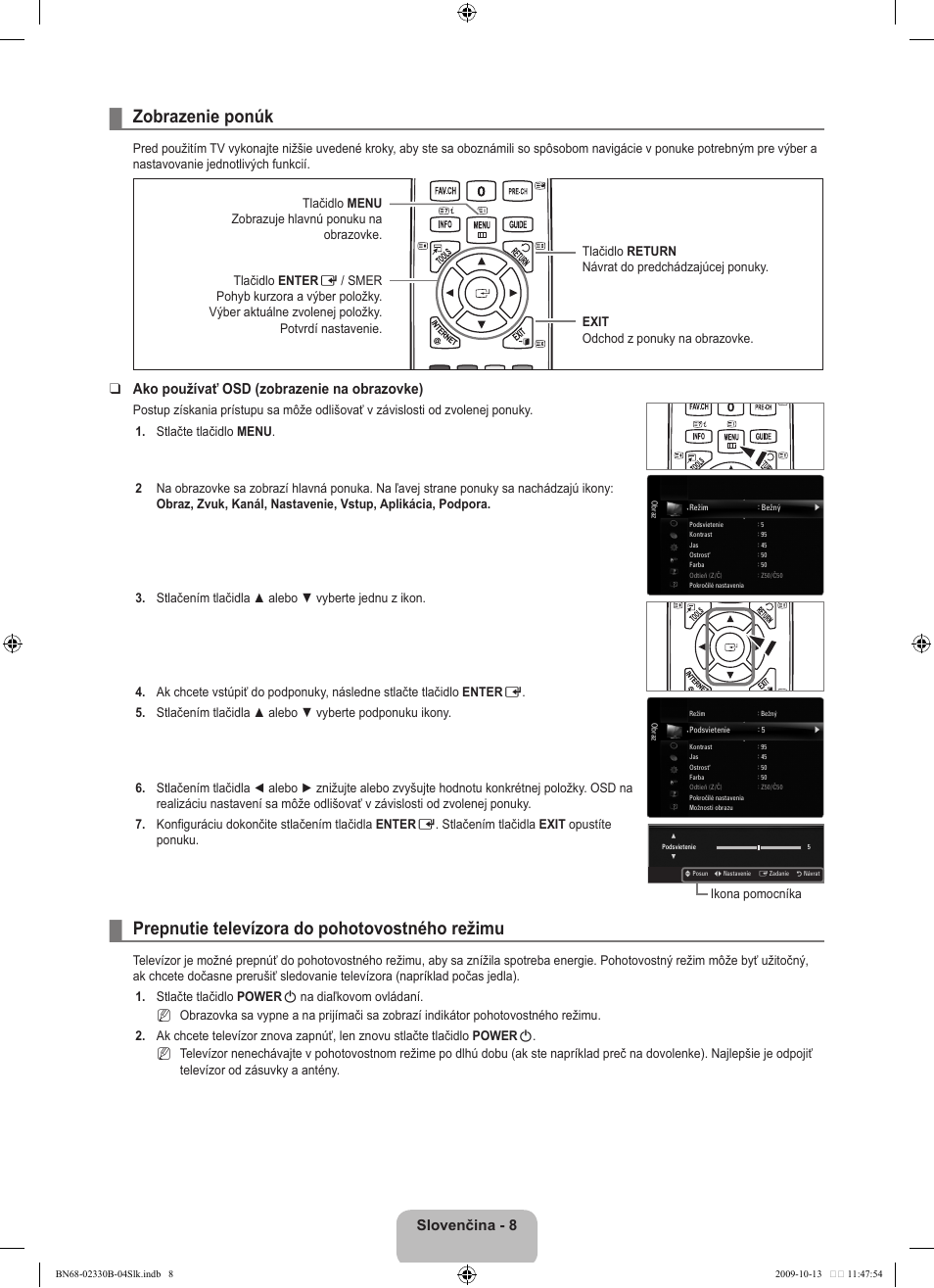 Zobrazenie ponúk, Prepnutie televízora do pohotovostného režimu, Slovenčina | Ako používať osd (zobrazenie na obrazovke) | Samsung UE40B8000XW User Manual | Page 500 / 702