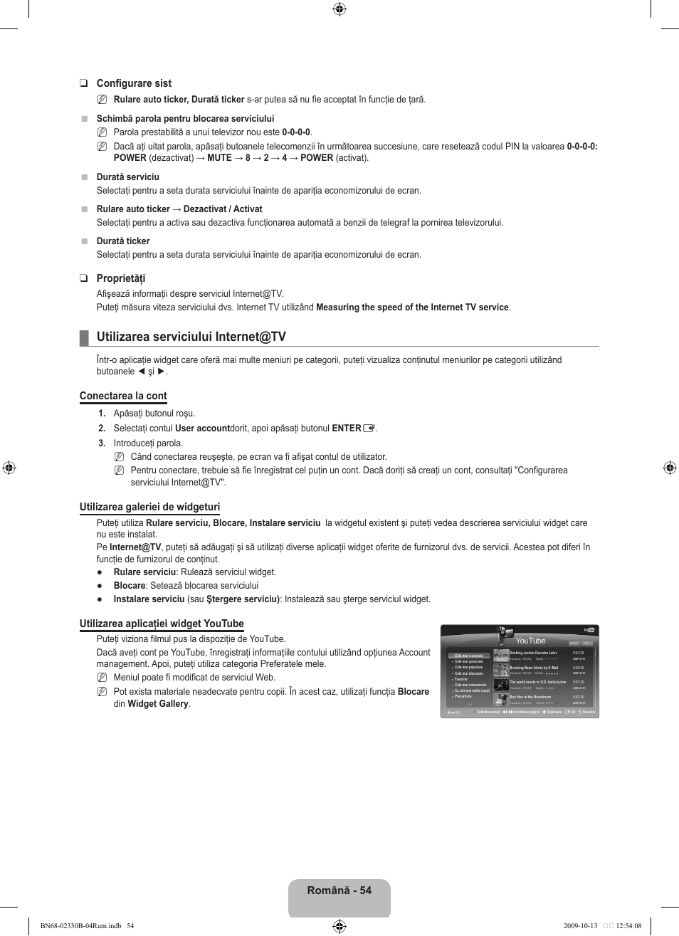 Utilizarea serviciului internet@tv, Română -  configurare sist, Proprietăţi | Conectarea la cont, Utilizarea galeriei de widgeturi, Utilizarea aplicaţiei widget youtube | Samsung UE40B8000XW User Manual | Page 614 / 702