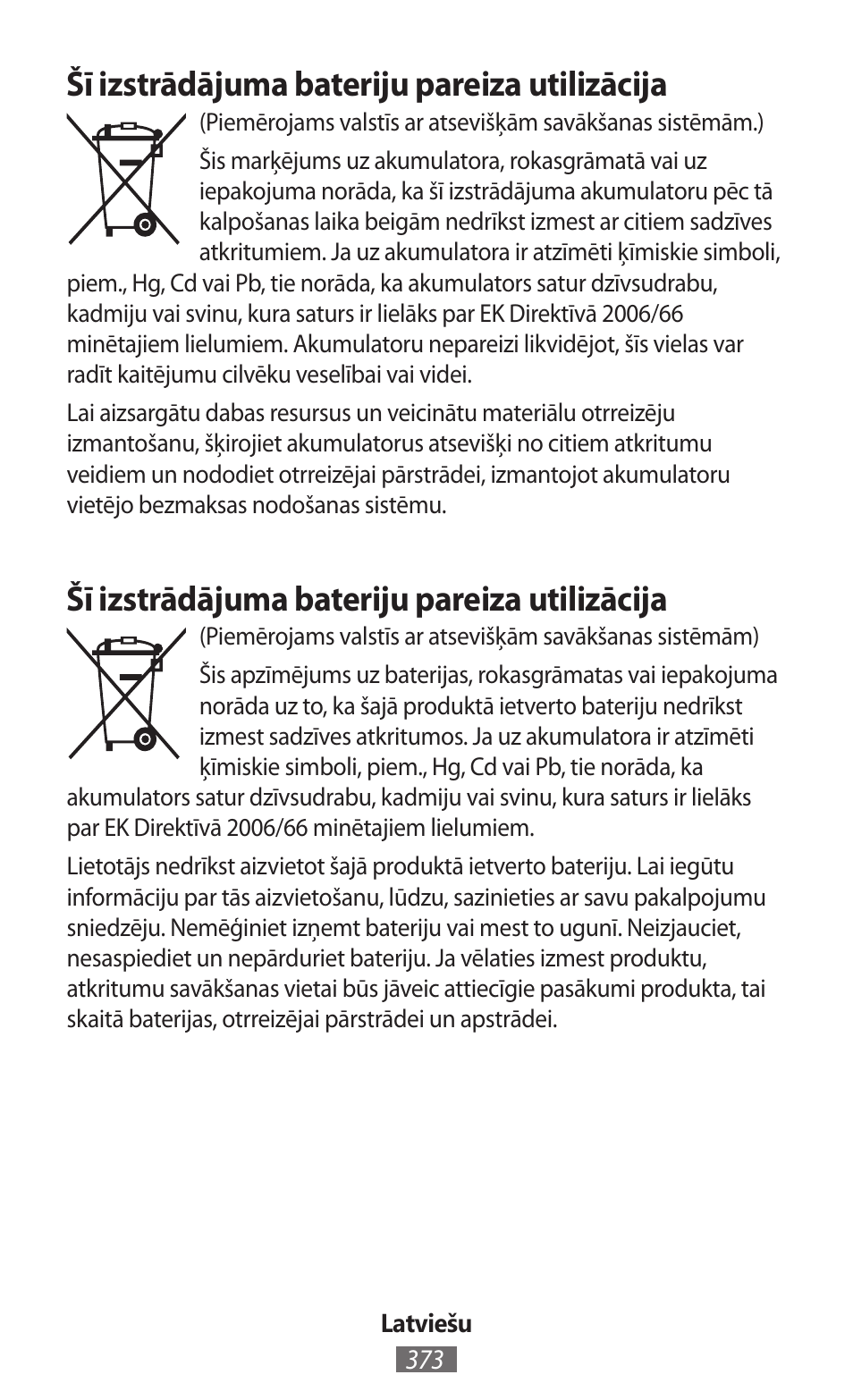Šī izstrādājuma bateriju pareiza utilizācija | Samsung SM-R380 User Manual | Page 374 / 674