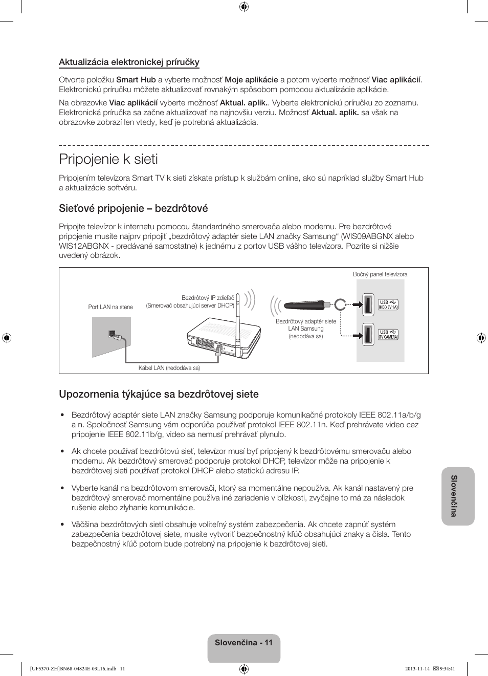 Pripojenie k sieti, Sieťové pripojenie – bezdrôtové, Upozornenia týkajúce sa bezdrôtovej siete | Samsung UE40F5370SS User Manual | Page 151 / 321