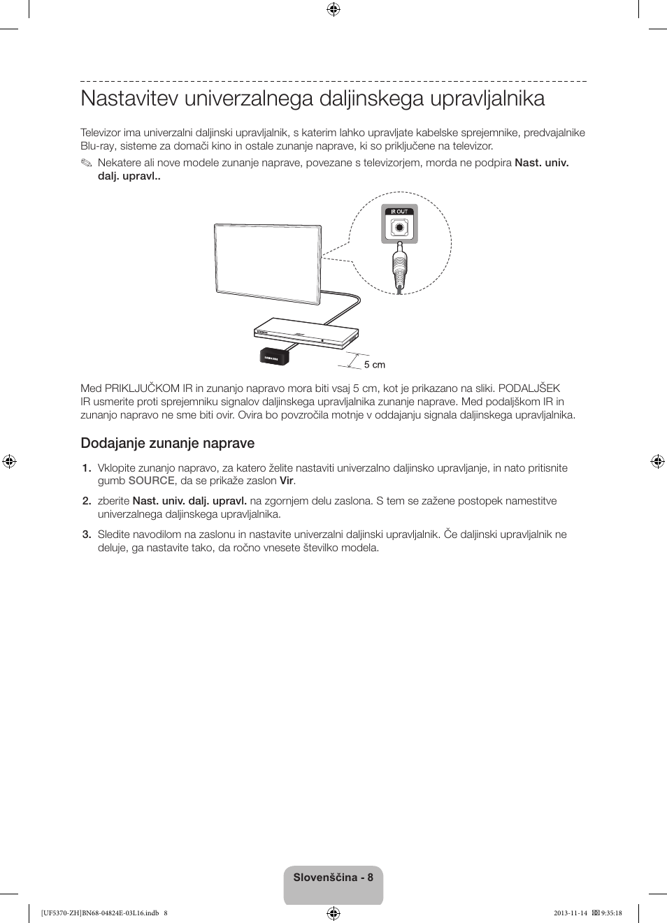 Nastavitev univerzalnega daljinskega upravljalnika, Dodajanje zunanje naprave | Samsung UE40F5370SS User Manual | Page 248 / 321