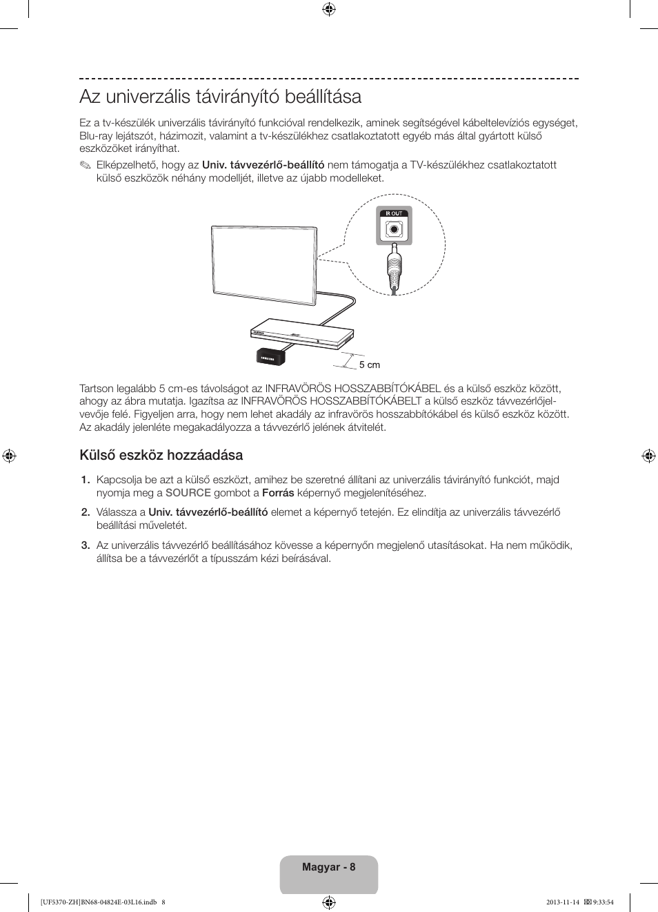 Az univerzális távirányító beállítása, Külső eszköz hozzáadása | Samsung UE40F5370SS User Manual | Page 28 / 321