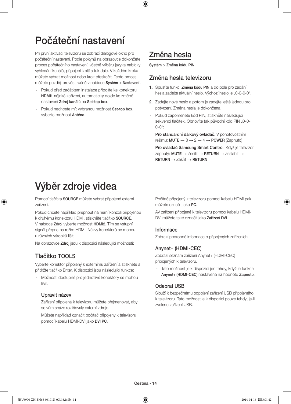 Počáteční nastavení, Výběr zdroje videa, Změna hesla | Změna hesla televizoru, Tlačítko, Tools | Samsung UE55HU6900S User Manual | Page 158 / 385