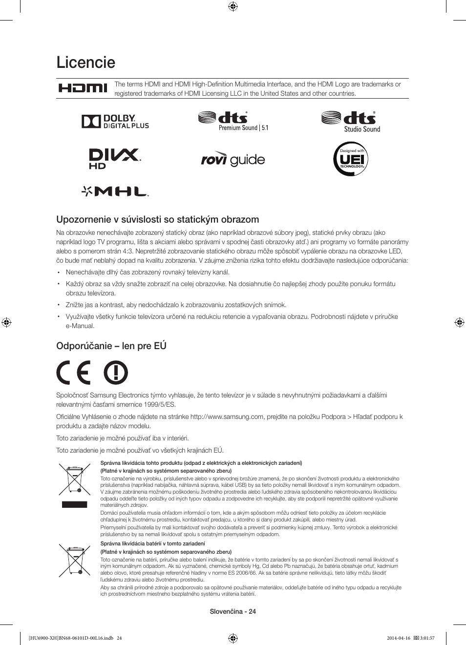 Licencie, Upozornenie v súvislosti so statickým obrazom, Odporúčanie – len pre eú | Samsung UE55HU6900S User Manual | Page 192 / 385