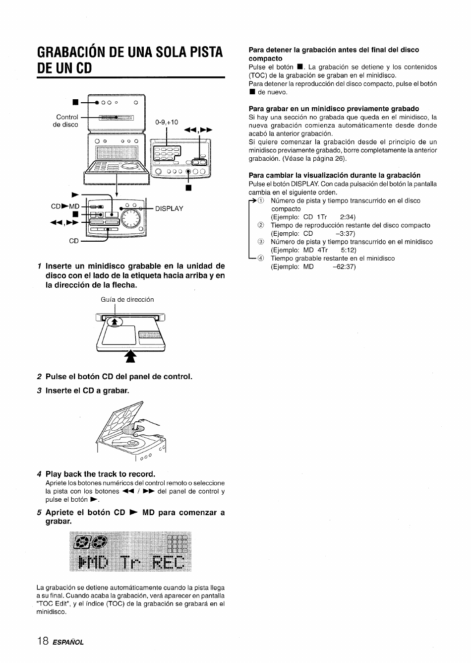 Grabacion de una sola pista de un cd, Para grabar en un minidisco previamente grabado, Para cambiar ia visualización durante ia grabación | 2 pulse el botón cd del panel de control, 3 inserte el cd a grabar, 4 play back the track to record, 5 apriete el botón cd ^ md para comenzar a grabar, Grabación de una sola pista de un cd | Aiwa XR-MD95 User Manual | Page 50 / 100