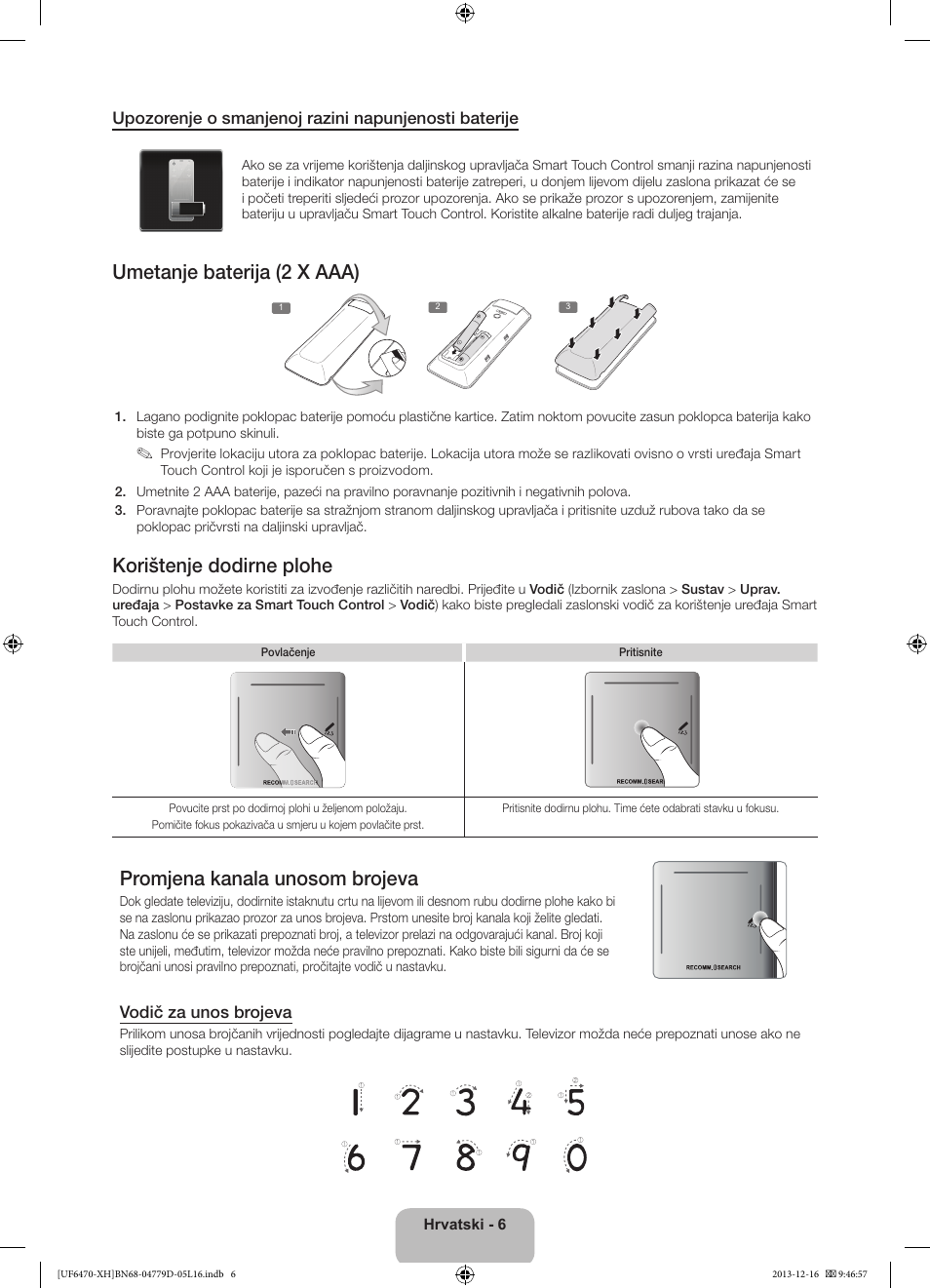 Umetanje baterija (2 x aaa), Korištenje dodirne plohe, Promjena kanala unosom brojeva | Samsung UE50F6670SS User Manual | Page 126 / 385