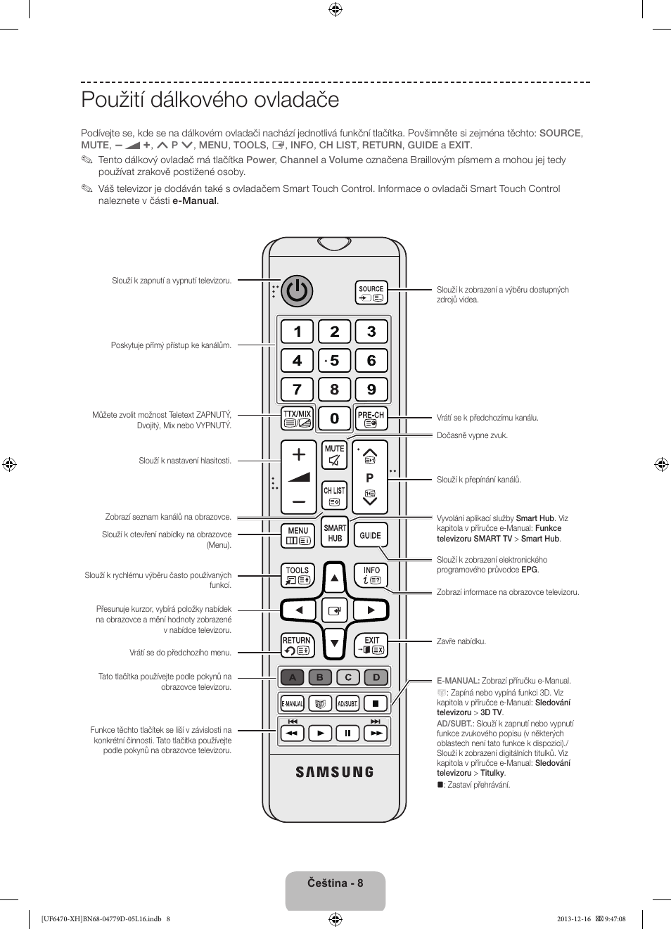 Použití dálkového ovladače | Samsung UE50F6670SS User Manual | Page 152 / 385
