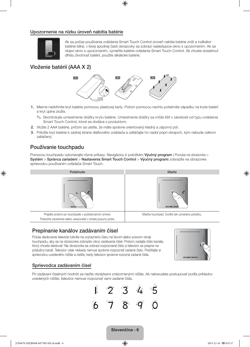 Vloženie batérií (aaa x 2), Používanie touchpadu, Prepínanie kanálov zadávaním čísel | Samsung UE50F6670SS User Manual | Page 174 / 385