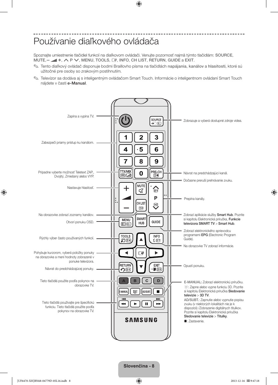 Používanie diaľkového ovládača | Samsung UE50F6670SS User Manual | Page 176 / 385