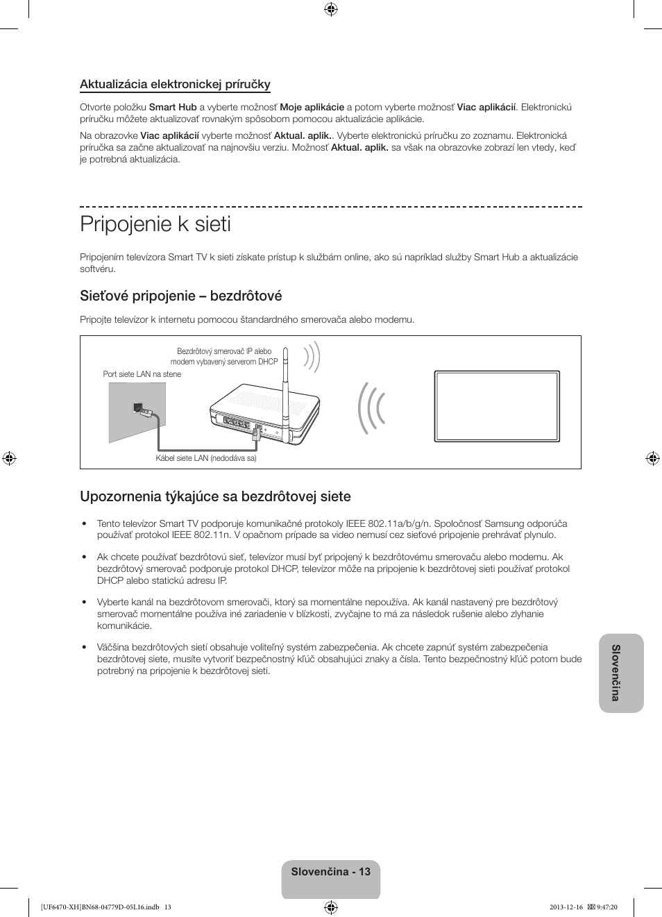 Pripojenie k sieti, Sieťové pripojenie – bezdrôtové, Upozornenia týkajúce sa bezdrôtovej siete | Samsung UE50F6670SS User Manual | Page 181 / 385