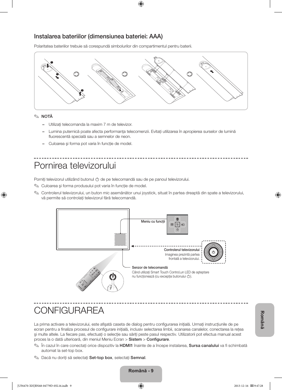 Pornirea televizorului, Configurarea, Instalarea bateriilor (dimensiunea bateriei: aaa) | Samsung UE50F6670SS User Manual | Page 201 / 385