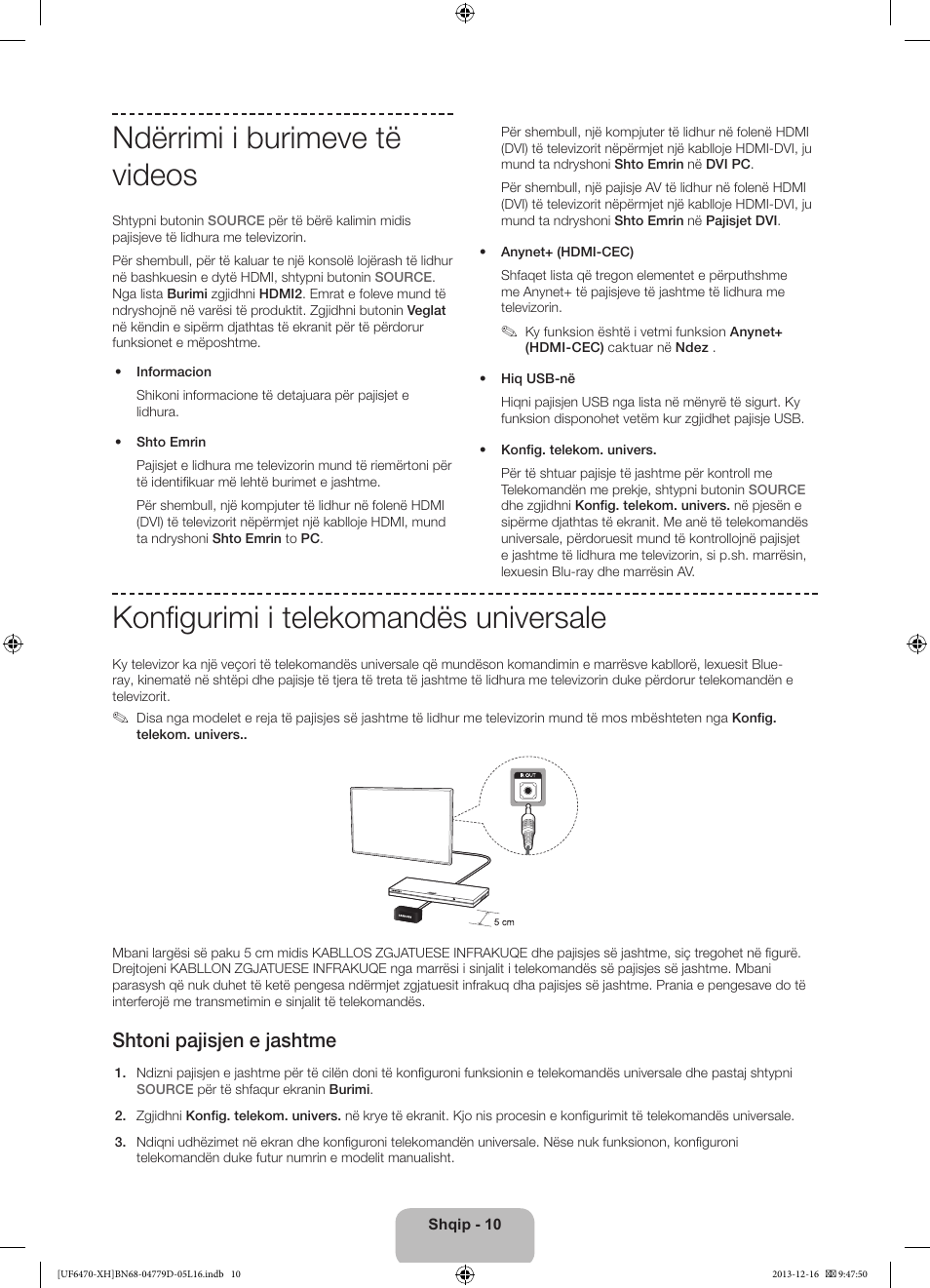 Ndërrimi i burimeve të videos, Konfigurimi i telekomandës universale, Shtoni pajisjen e jashtme | Samsung UE50F6670SS User Manual | Page 250 / 385