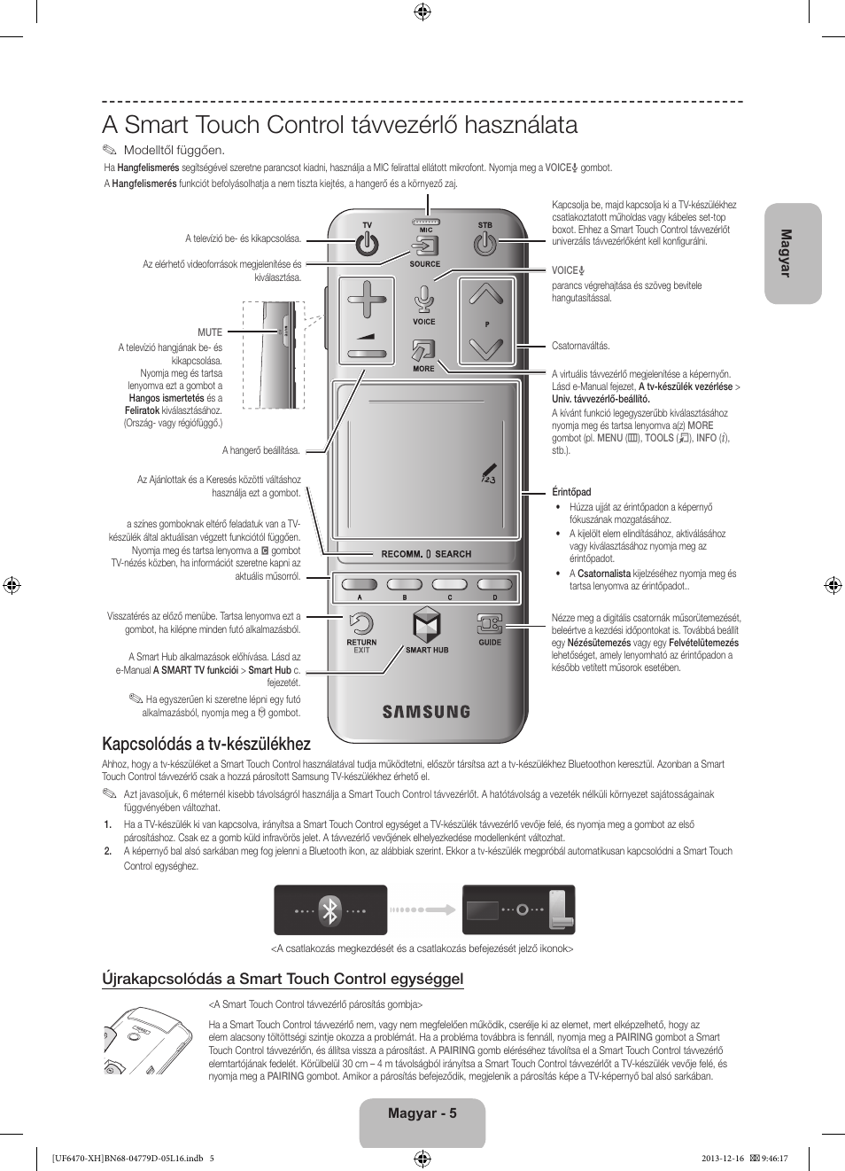 A smart touch control távvezérlő használata, Kapcsolódás a tv-készülékhez, Újrakapcsolódás a smart touch control egységgel | Samsung UE50F6670SS User Manual | Page 29 / 385