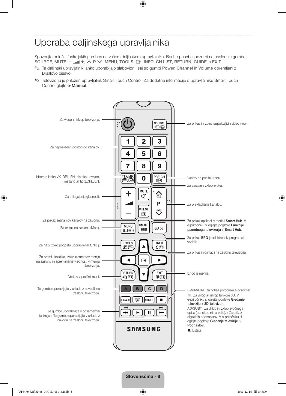 Uporaba daljinskega upravljalnika | Samsung UE50F6670SS User Manual | Page 296 / 385