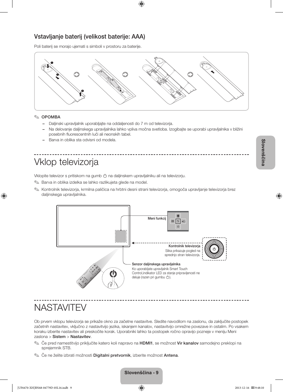 Vklop televizorja, Nastavitev, Vstavljanje baterij (velikost baterije: aaa) | Samsung UE50F6670SS User Manual | Page 297 / 385