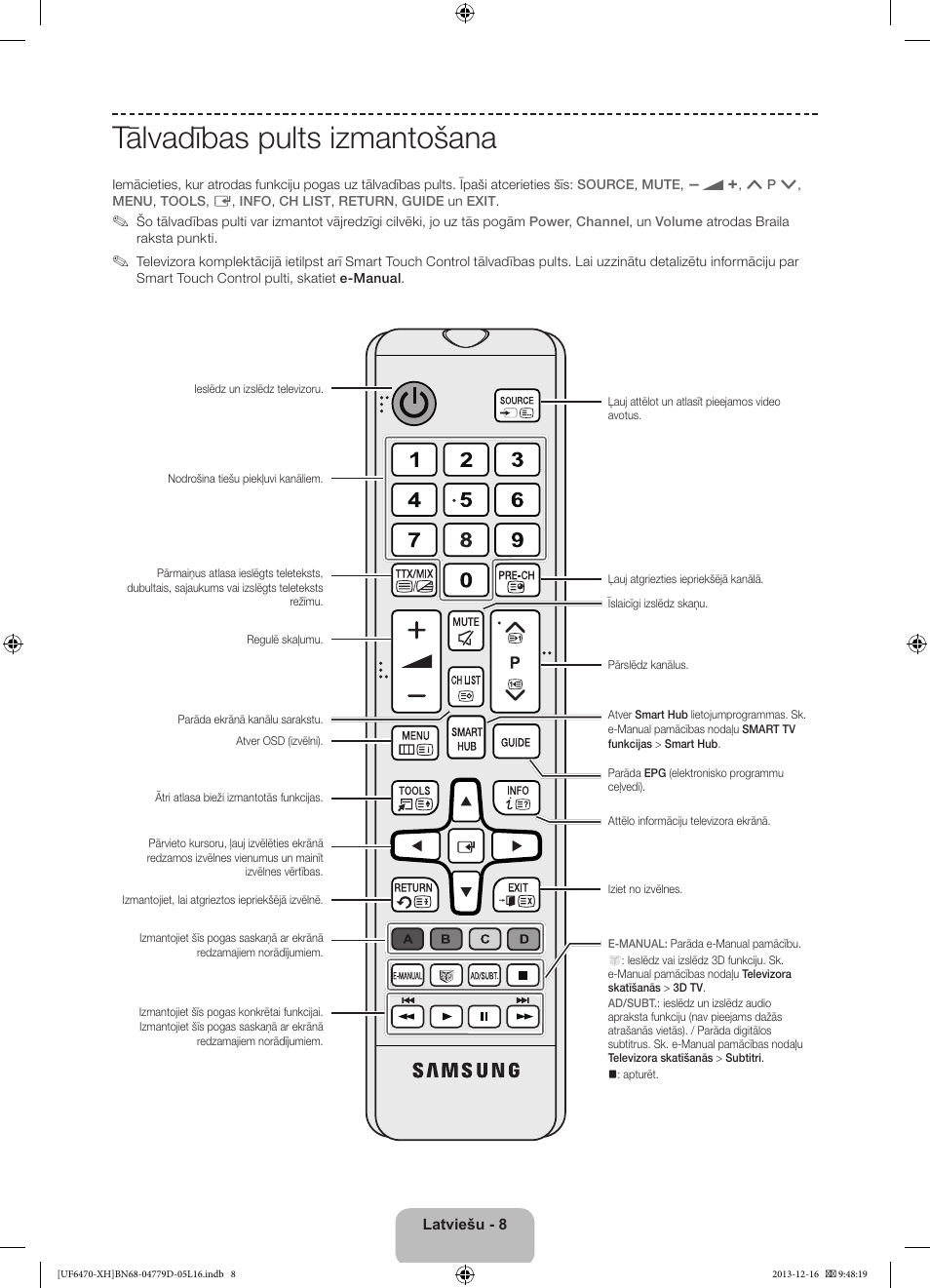 Tālvadības pults izmantošana | Samsung UE50F6670SS User Manual | Page 320 / 385