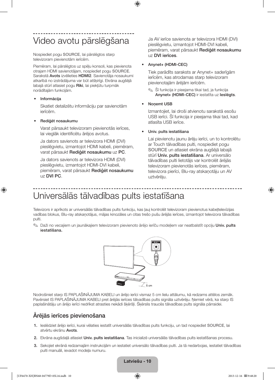 Video avotu pārslēgšana, Universālās tālvadības pults iestatīšana, Ārējās ierīces pievienošana | Samsung UE50F6670SS User Manual | Page 322 / 385