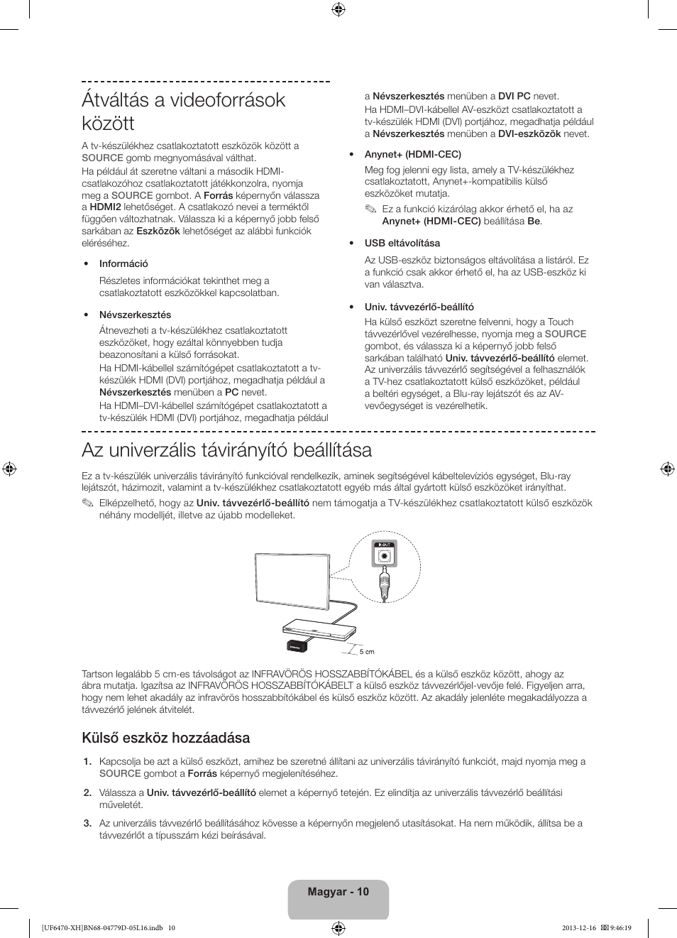 Átváltás a videoforrások között, Az univerzális távirányító beállítása, Külső eszköz hozzáadása | Samsung UE50F6670SS User Manual | Page 34 / 385