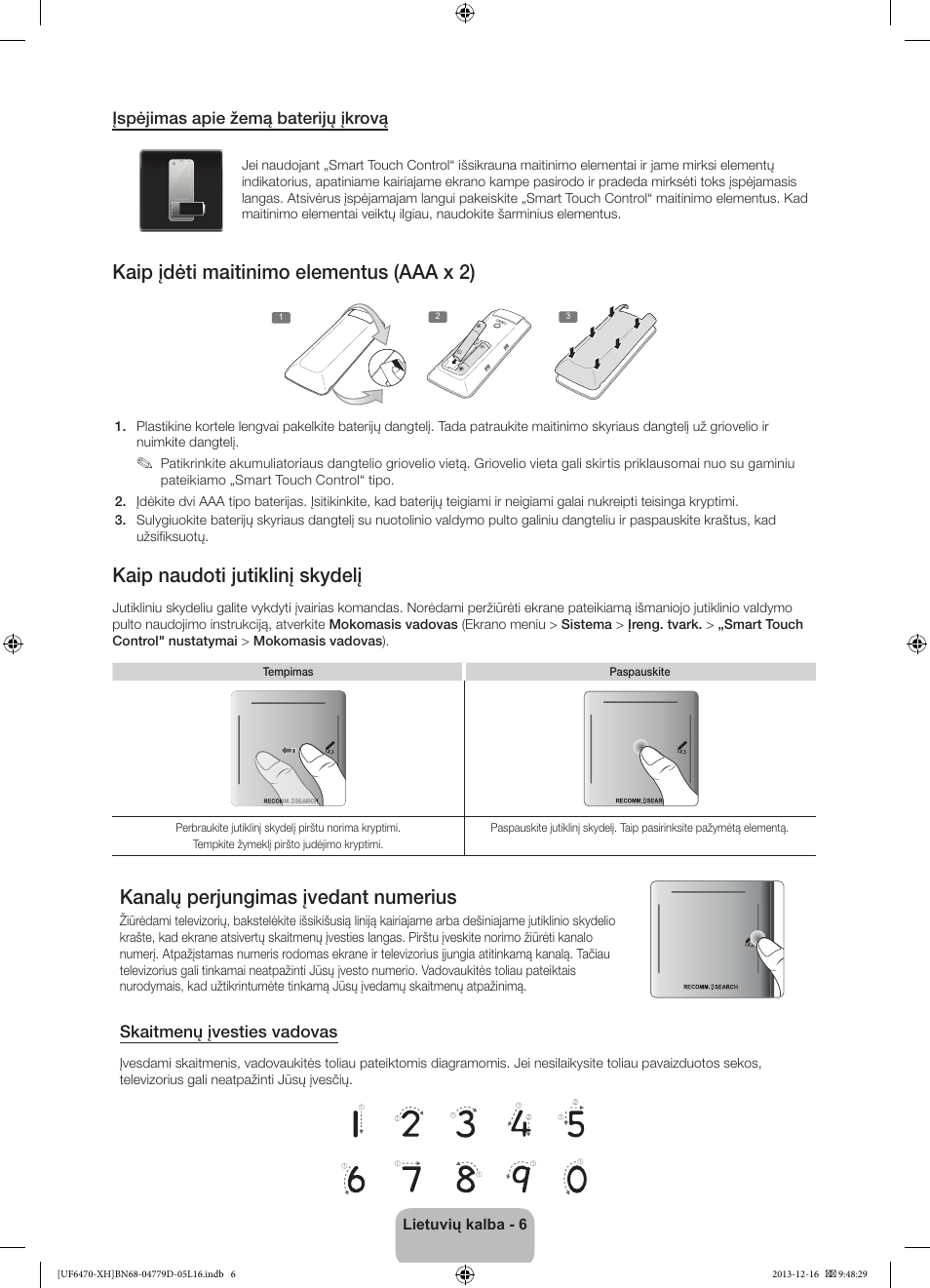 Kaip įdėti maitinimo elementus (aaa x 2), Kaip naudoti jutiklinį skydelį, Kanalų perjungimas įvedant numerius | Samsung UE50F6670SS User Manual | Page 342 / 385